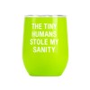 Say What Tiny Humans Thermal Wine Tumbler, Green