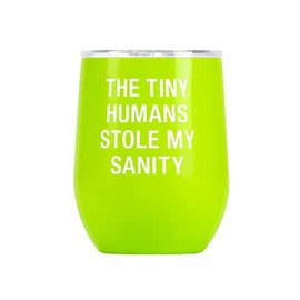 Say What Tiny Humans Thermal Wine Tumbler, Green
