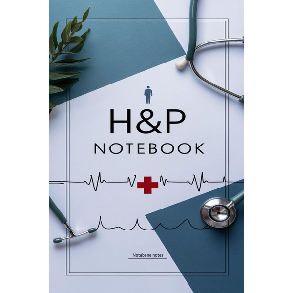 H&P Notebook: 100 Templates for Streamlined Medical Documentation