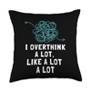 I Overthink A Lot Overthinker Overthinking Head and Mind Throw