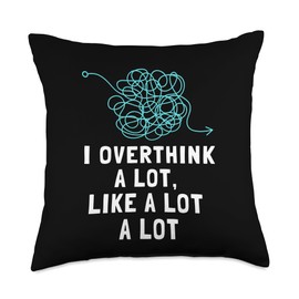 I Overthink A Lot Overthinker Overthinking Head and Mind Throw Pillow