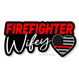 OwnTheAvenue Firefighter Wifey Support Love Red Color Flag Sticker Decal 3.75"