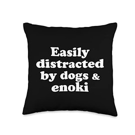 I Love Enoki Mushrooms Designs By JAC Easily Distracted by Dogs and Enoki Throw Pillow, 16x16, Multicolor