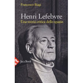 henti lefebvre - una teopria critica dello spazio (Sociologia)