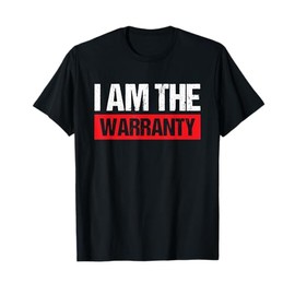 Car Mechanic Repair Vehicles Handyman I Am The Warranty T-Shirt, Small, Black