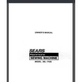 Kenmore Sewing Machine 385. 17526 Owner's Manual 76 pages