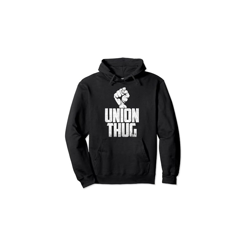 Union Thug Protest Union Worker - Distressed Pullover Hoodie