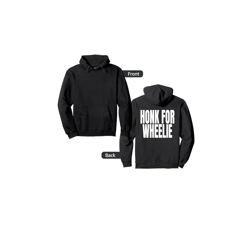 HONK FOR WHEELIES Pullover Hoodie