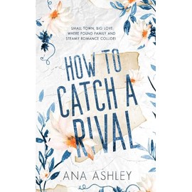 How to Catch a Rival: Special Edition (Chester Falls Special Edition Paperbacks)