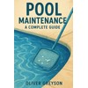 Clear Waters: The Ultimate Guide to Pool Maintenance