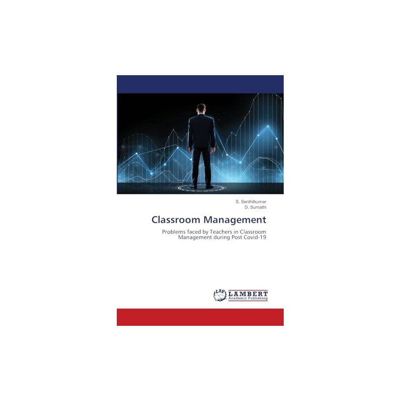 Classroom Management: Problems faced by Teachers in Classroom Management during