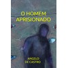 O HOMEM APRISIONADO