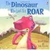 The Dinosaur Who Lost His Roar