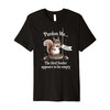 Funny Squirrel Pardon Me Feeder Empty Saying Sarcastic Premium T-Shirt
