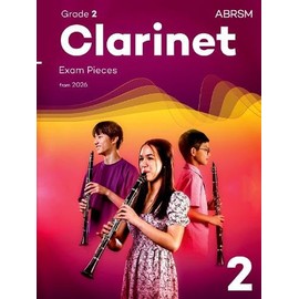 Clarinet Exam Pieces from 2026, ABRSM Grade 2: Selected from the syllabus from 2026. Clarinet Part & Piano Accompaniment (ABRSM Exam Pieces)