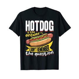 Hotdog Sausage Food - Hotdog is the Answer Men Women Kids T-Shirt