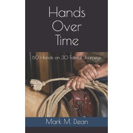 Hands Over Time: 60 Hands on 30 Fateful Journeys