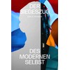 Der Siegeszug des modernen Selbst