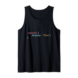 Muscles Display: "flex" - Web developer humor Tank Top