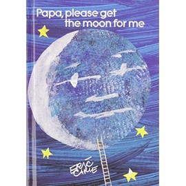 Papa, Please Get the Moon for Me: Miniature Edition (The World of Eric Carle Miniature Edition)
