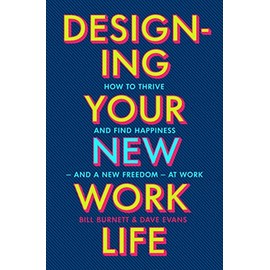 Designing Your New Work Life: The #1 New York Times bestseller for building the perfect career