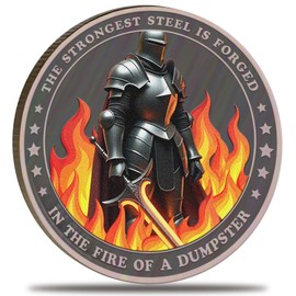 Dumpster Fire Challenge Coin - Knight and Sword Emotional Mental Health Pocket Token - Inspirational Gift for Men Women Kids- Engraved The Strongest Steel is Forged in The Fire of a Dumpster