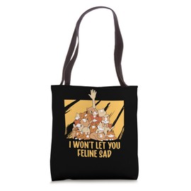 Wont Let You Feline Sad Cat Lover Positive Quotes Kitten Tote Bag