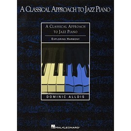 A Classical Approach to Jazz Piano: Exploring Harmony