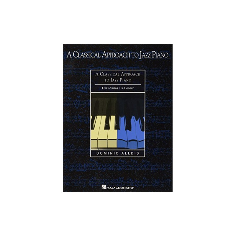 A Classical Approach to Jazz Piano: Exploring Harmony