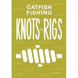 Catfish Fishing Knots And Rigs: 1