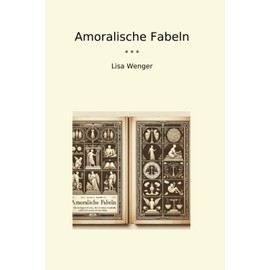 Amoralische Fabeln