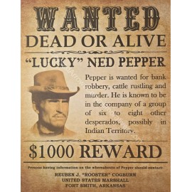 Wanted Poster: True Grit Rooster Cogburn  Ned Pepper