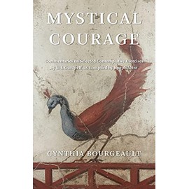 Mystical Courage: Commentaries on Selected Contemplative Exercises by G.I. Gurdjieff, as Compiled by Joseph Azize