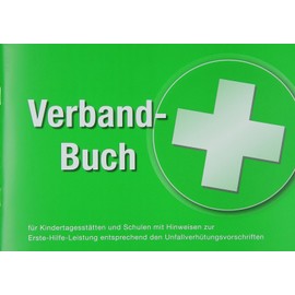 Verbandbuch und Unfallbuch für Kita Schule Kindertagesstätte (§ 24 Abs. 6 DGVU) - Erste-Hilfe-Dokumentation