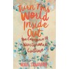 Turn This World Inside Out: The Emergence of Nurturance Culture