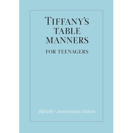 Tiffany's Table Manners for Teenagers