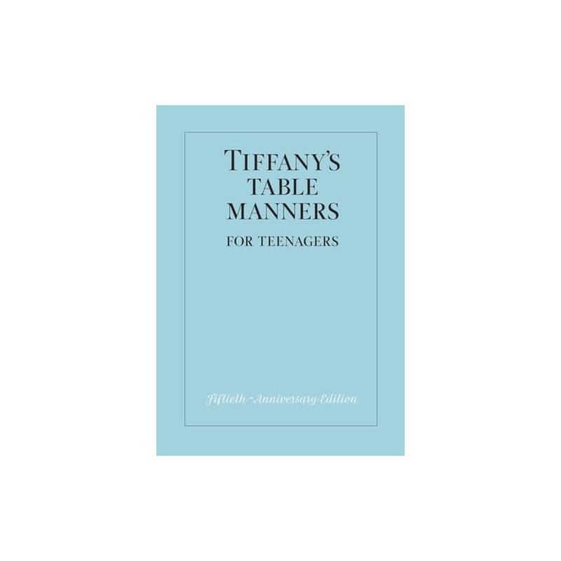 Tiffany's Table Manners for Teenagers