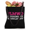 #LMWO Laughing My Wrinkles Off! Funny Facelift Tote Bag