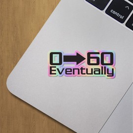 Holographic Decal Stickers of 0 60 Eventually Premium Waterproof Vinyl Decal Stickers for Laptop Phone Accessory Helmet Car Window Mug Tuber Cup Door Wall Decoration ANDVER306927bHO