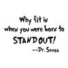 WSQ Why Fit In When You Were Born To Stand