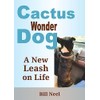 Cactus the Wonder Dog: A New Leash on Life
