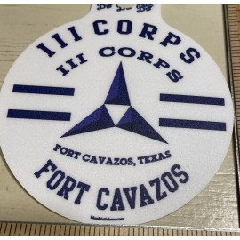 Die Cast Decal - III Corps - Fort Cavazos, TX - Outdoor / Scrapbook - Upgraded