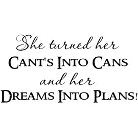 Scripture Wall Art She Turned Her Can'ts in Cans and Her Dreams Into Plans ~ Vinyl Wall Decal for Girls Quotes, Stickers, Sayings and More Motivational and Inspirational Gift for Teen Girls Room