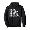 Eat Sleep Shred Repeat Float One Wheel Electric Skateboard Pullover