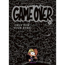 Game Over - Tome 07: Only for your eyes