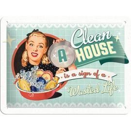 Nostalgic-Art 26139 "Say it 50's A Clean House is A Sign of A Wasted Life Metal Sign 15 x 20 CM