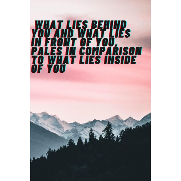 What Lies Behind You And What Lies In Front Of
