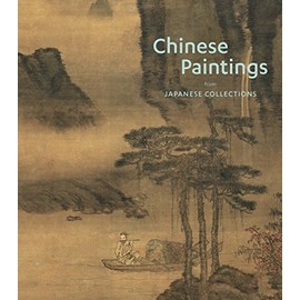 Chinese Paintings from Japanese Collections