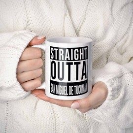 Westwood Tees Straight Outta San Miguel De Tucumán Souvenir City Mug. 11 Ounces.