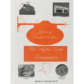 Life of Fred Zillions of Practice Problems Pre-Algebra 2 with Economics